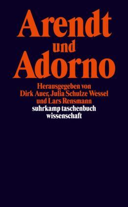 Dirk Auer, Lars Rensmann, Julia Schulze-Wessel, Julia Schulz Arendt und Adorno