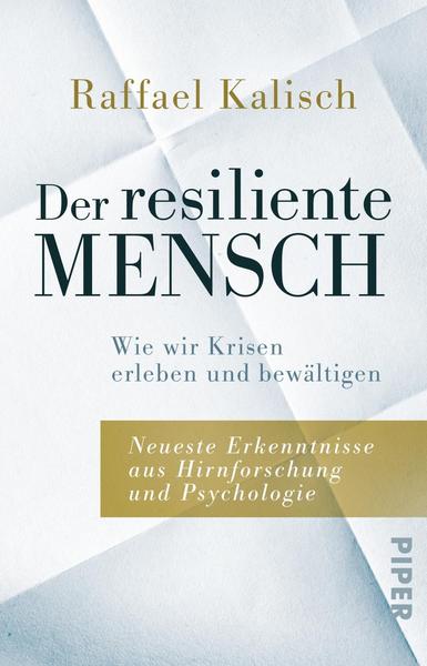 Raffael Kalisch Der resiliente Mensch