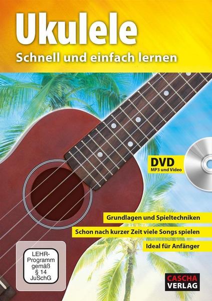 Cascha Ukulele - Schnell und einfach lernen