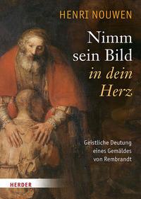 Henri J. M. Nouwen Nimm sein Bild in dein Herz