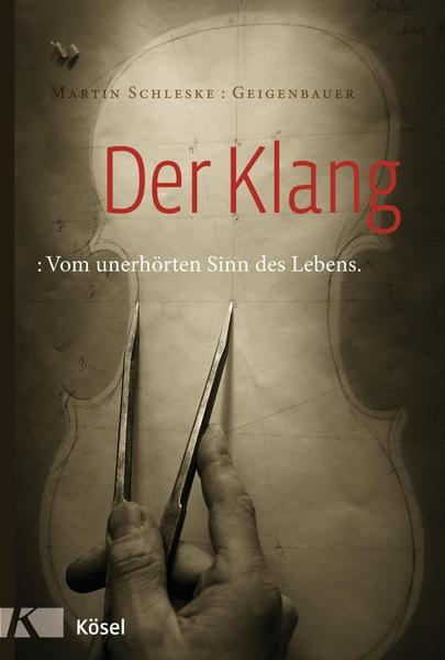 Martin Schleske Der Klang