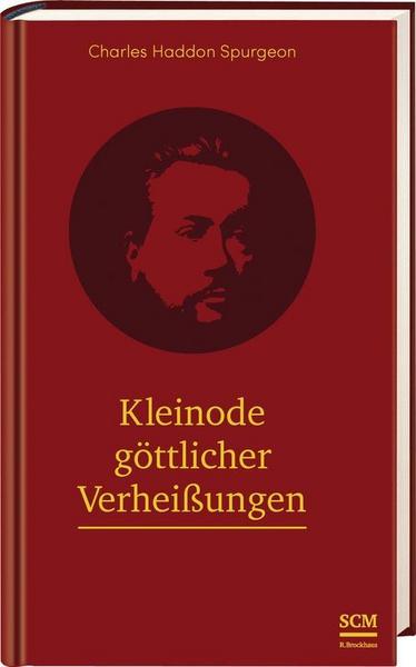Charles Haddon Spurgeon Kleinode göttlicher Verheißungen