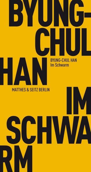 Byung-Chul Han Im Schwarm