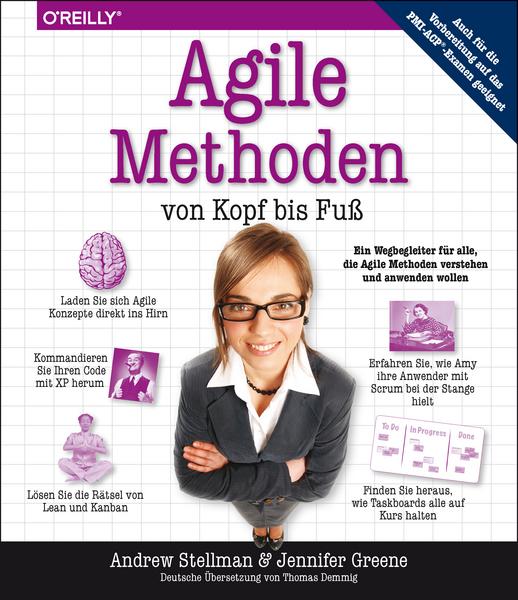 Andrew Stellman, Jennifer Greene Agile Methoden von Kopf bis Fuß