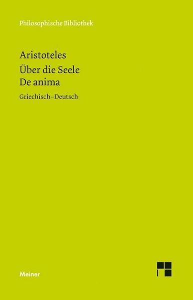 Aristoteles Über die Seele. De anima