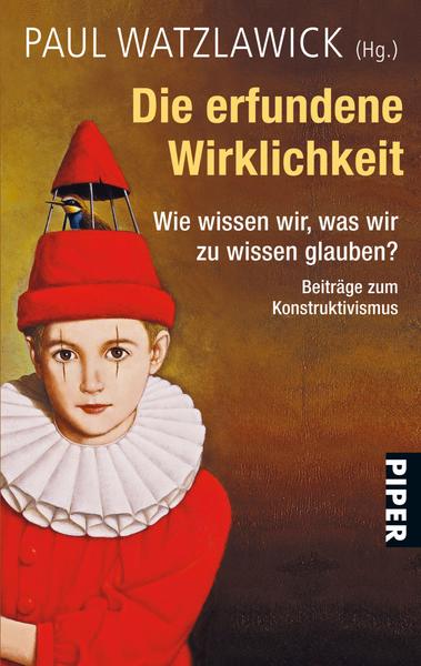 Paul Watzlawick Die erfundene Wirklichkeit