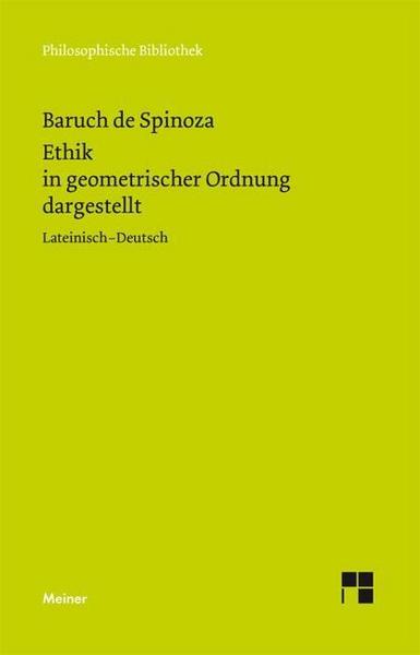Baruch de Spinoza Sämtliche Werke / Ethik in geometrischer Ordnung dargestellt