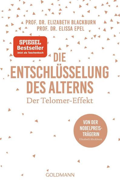 Elizabeth Blackburn, Elissa Epel Die Entschlüsselung des Alterns