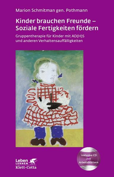 Marion Schmitman Pothmann Kinder brauchen Freunde - Soziale Fertigkeiten fördern (Leben lernen, Bd. 229)