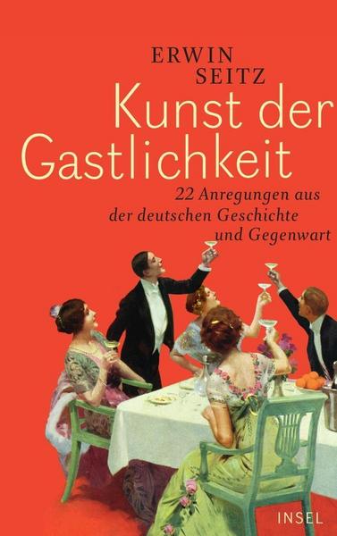 Erwin Seitz Kunst der Gastlichkeit