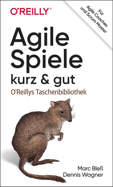 Marc Bless, Dennis Wagner Agile Spiele – kurz & gut