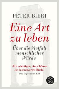 Peter Bieri Eine Art zu leben