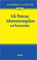 Unknown Erik Peterson - Johannesevangelium und Kanonstudien