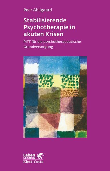 Peer Abilgaard Stabilisierende Psychotherapie in akuten Krisen