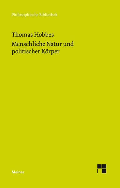 Thomas Hobbes Menschliche Natur und politischer Körper