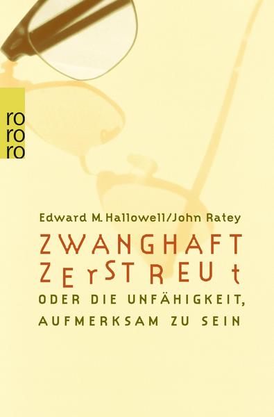 Edward M. Hallowell, John Ratey Zwanghaft zerstreut