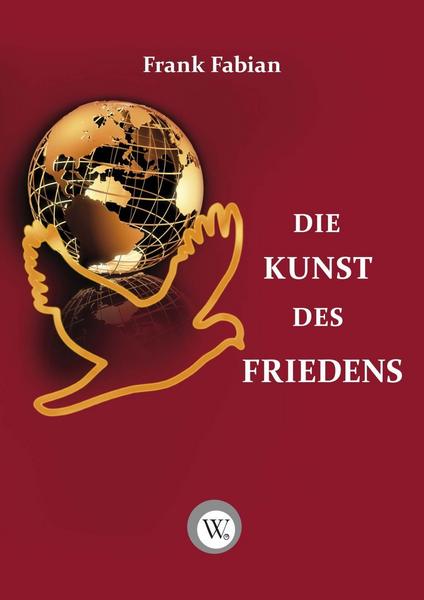 Frank Fabian Kunst des Friedens