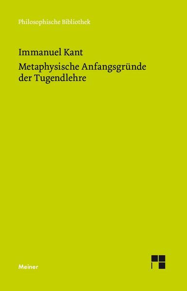 Immanuel Kant Metaphysische Anfangsgründe der Tugendlehre