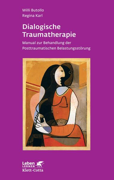 Willi Butollo, Regina Karl Dialogische Traumatherapie