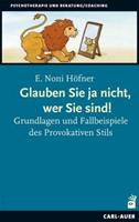 E. Noni Höfner Glauben Sie ja nicht, wer Sie sind!