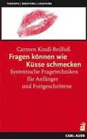 Carmen Kindl-Beilfuss Fragen können wie Küsse schmecken
