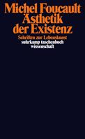 Michel Foucault Ästhetik der Existenz