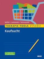 Astrid Müller, Nora M. Laskowski, Nadja Tahmassebi Therapie-Tools Kaufsucht