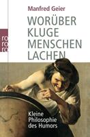 Manfred Geier Worüber kluge Menschen lachen