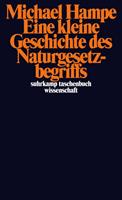 Michael Hampe Eine kleine Geschichte des Naturgesetzbegriffs