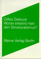 Gilles Deleuze Woran erkennt man den Strukturalismus℃