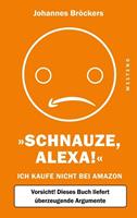 Johannes Bröckers Schnauze, Alexa!