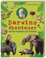 Robert Winston Darwins Abenteuer und die Geschichte der Evolution