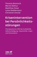 Thomas Bronisch, Martin Bohus, Matthias Dose, Luise Reddeman Krisenintervention bei Persönlichkeitsstörung