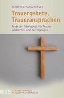 Manfred Hanglberger Trauergebete, Traueransprachen