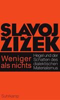 Slavoj Žižek Weniger als nichts