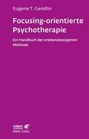 Eugene T. Gendlin Focusing-orientierte Psychotherapie