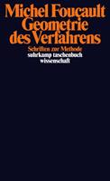 Michel Foucault Geometrie des Verfahrens