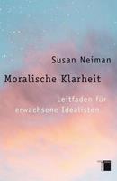 Susan Neiman Moralische Klarheit