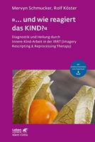 Mervyn Schmucker, Rolf Köster »... und wie reagiert das KIND℃«