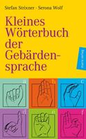 Stefan Strixner Kleines Wörterbuch der Gebärdensprache