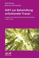 Rolf Köster, Mervyn Schmucker IRRT zur Behandlung anhaltender Trauer