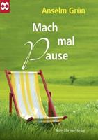 Anselm Grün Mach mal Pause