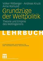 Volker Rittberger, Andreas Kruck, Anne Romund Grundzüge der Weltpolitik