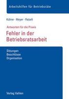 Wolfgang Kühne, Sören Meyer, Stephanie Patzelt Fehler in der Betriebsratsarbeit
