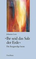 Johannes Lenz Ihr seid das Salz der Erde