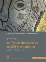 Egon Wamers Der Tassilo-Liutpirc-Kelch aus dem Stift Kremsmünster