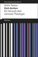 Holm Tetens Gott denken. Ein Versuch über rationale Theologie