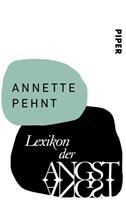 Annette Pehnt Lexikon der Angst