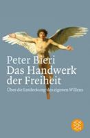 Peter Bieri Das Handwerk der Freiheit