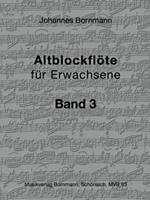 Johannes Bornmann Altblockflöte für Erwachsene - Band 3